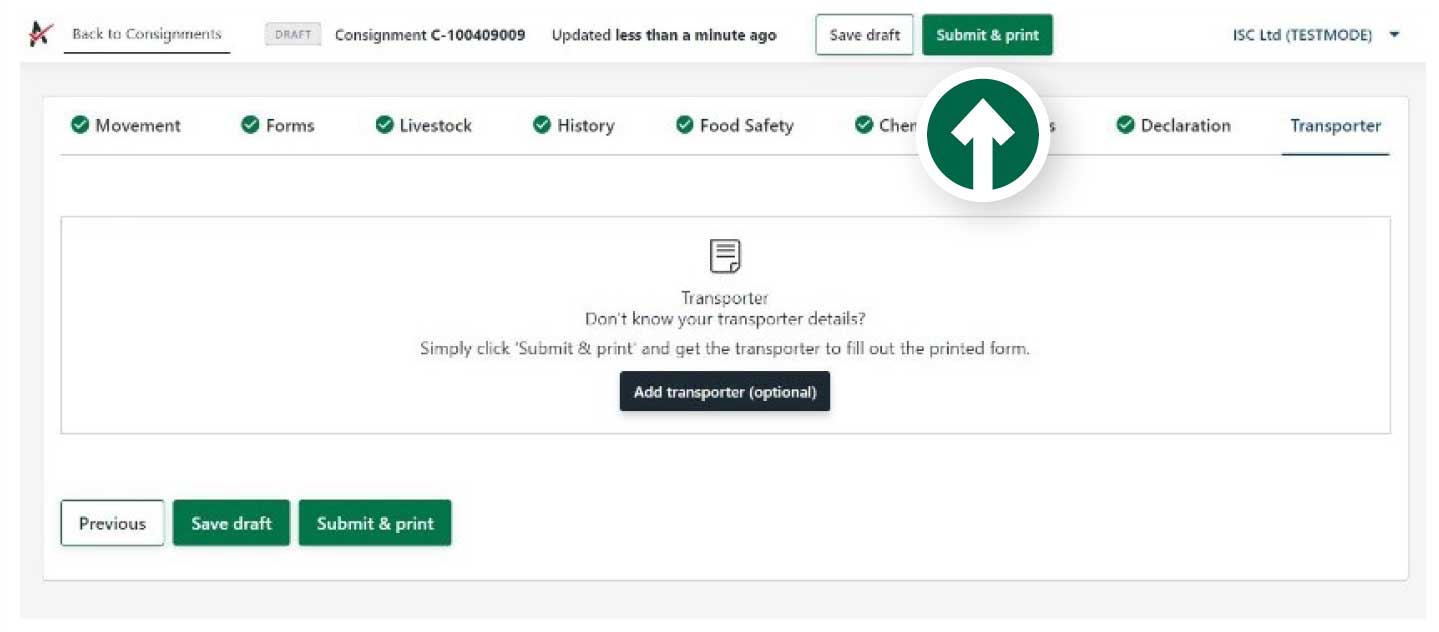 Step 18: Consignments can be submitted at any point after the movement information. To submit your consignment, click ‘submit’ at the top of the page. Note. Submitting the consignment allows the eNVD to be printed and does not mean it will be provider to the receiver.