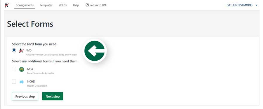 Step 10: Now you can select the consignment forms you will require. A consignment will require at least an LPA NVD. Select the LPA NVD (or the EU LPA NVD if you are consigning EU-accredited cattle) and then tick the box next to any other forms you may require such as MSA, NFAS or health declarations forms.