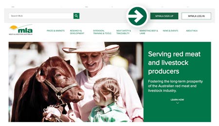Step 1: Visit www.mla.com.au and click on myMLA sign up